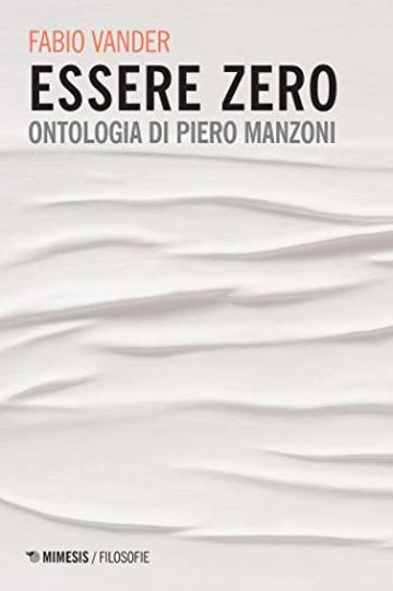 Essere zero: Ontologia di Piero Manzoni